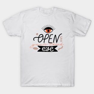 Psychedelic eyes. Motivating typography design "Open your third eye" sign. T-Shirt